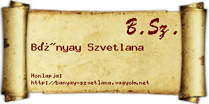 Bányay Szvetlana névjegykártya